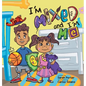 I'm Mixed and I'm Me: A Celebration of Multiracial and Multicultural Identity - Hardcover