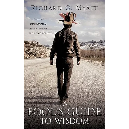 A Fool's Guide to Wisdom - Paperback