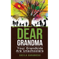 Dear Grandma: Your Grandkids Are Unschoolers - Paperback