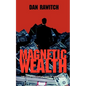 Magnetic Wealth: The Six Irrefutable Laws of Prosperity - Paperback
