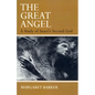 The Great Angel: A Study of Israel's Second God - Paperback