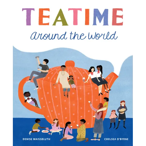 Teatime Around the World - Hardcover