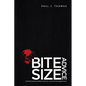 Bite Size Advice: A definitive guide to political, economic, social and technological issues - Hardcover