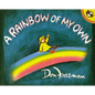 A Rainbow of My Own - Hardcover
