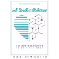 A Walk in my Stilettos: 111 Affirmations to Help You Heal - Paperback