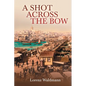 A Shot Across the Bow - Paperback