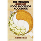 The Fabulous Gourmet Food Processor Cookbook - Paperback
