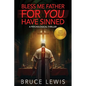 Bless Me Father FOR YOU Have Sinned (Large Print Edition) - Paperback