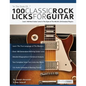 100 Classic Rock Licks for Guitar - Paperback