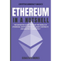 Ethereum in a Nutshell: The Definitive Guide to Enter the World of Ethereum, Cryptocurrencies, Smart Contracts and Master It Completely - Paperback
