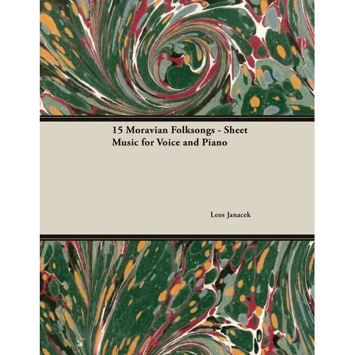 Fifteen Moravian Folksongs - Sheet Music for Voice and Piano - Paperback