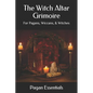 The Witch Altar Grimoire: For Pagans, Wiccans, & Witches - Paperback