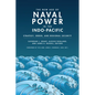 The New Age of Naval Power in the Indo-Pacific: Strategy, Order, and Regional Security - Paperback