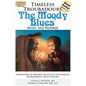 Timeless Troubadours: The Moody Blues Music and Message - Paperback