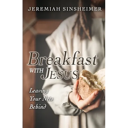 Breakfast With Jesus: Leaving Your Nets Behind - Paperback