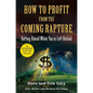 How to Profit from the Coming Rapture: Getting Ahead When You're Left Behind - Paperback