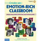 Create an Emotion-Rich Classroom: Helping Young Children Build Their Social Emotional Skills - Paperback
