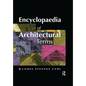 Encyclopaedia of Architectural Terms - Paperback