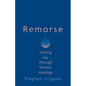 Remorse: Finding Joy Through Honest Apology - Paperback