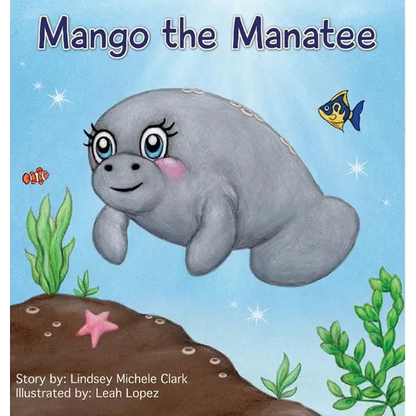 Mango the Manatee - Hardcover
