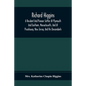 Richard Higgins; A Resident And Pioneer Settler At Plymouth And Eastham, Massachusetts, And At Piscataway, New Jersey, And His Descendants - Paperback
