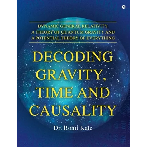 Decoding Gravity, Time and Causality - Paperback