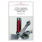 A New Approach to the Economics of Health Care - Paperback