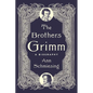 The Brothers Grimm: A Biography - Hardcover