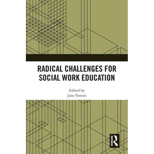 Radical Challenges for Social Work Education - Paperback
