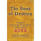 The Book of Destiny: Unlocking the Secrets of the Ancient Mayans and the Prophecy of 2012 - Paperback