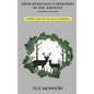 Deer Resistant Gardening in the Midwest: Combined Edition - Hardcover
