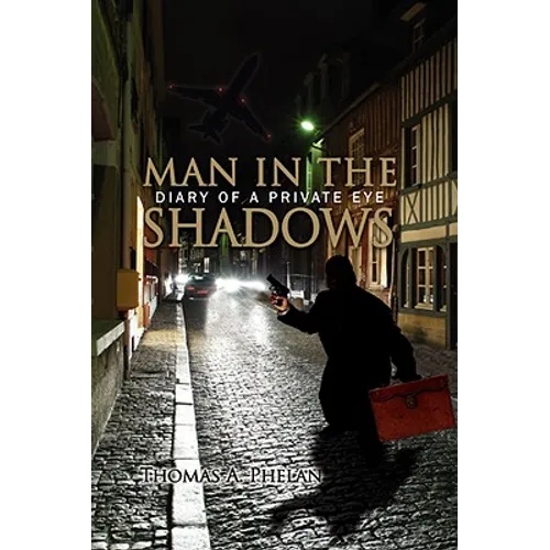 Man in the Shadows: Diary of a Private Eye - Hardcover