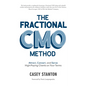 Fractional Cmo Method: Attract, Convert and Serve High-Paying Clients on Your Terms - Paperback