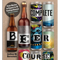 The Complete Beer Course: From Novice to Expert in Twelve Tasting Classes - Hardcover