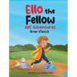 Ello The Fellow ABC Adventures: ABC Adventures - Hardcover