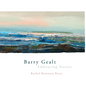 Barry Gealt, Embracing Nature: Landscape Paintings, 1988-2012 - Hardcover