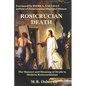Rosicrucian Death: The Manner and Meaning of Death in Modern Rosicrucianism - Paperback
