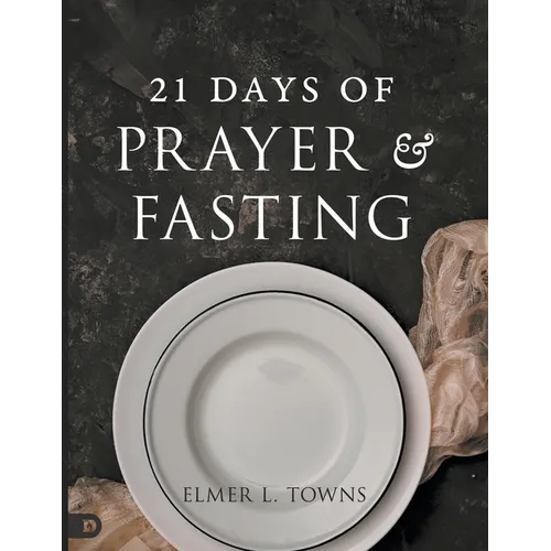 21 Days of Prayer and Fasting - Paperback