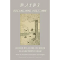 Wasps - Social and Solitary;With an Introduction by John Burroughs - Illustrated by James H. Emerton - Paperback