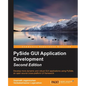Pyside GUI Application Development - Second Edition - Paperback