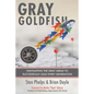 Gray Goldfish: Navigating the Gray Areas to Successfully Lead Every Generation - Paperback