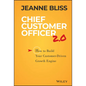 Chief Customer Officer 2.0: How to Build Your Customer-Driven Growth Engine - Hardcover