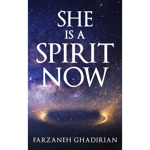 She is a Spirit Now - Hardcover