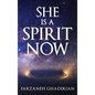 She is a Spirit Now - Hardcover