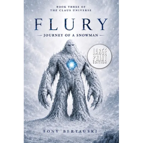 Flury (Large Print Edition): Journey of a Snowman - Paperback