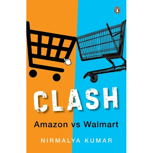 Clash: Amazon Versus Walmart - Hardcover