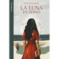 La Luna En Verso / The Moon in Verse - Paperback