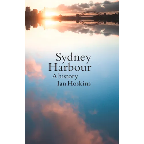 Sydney Harbour: A History, Updated edition - Paperback