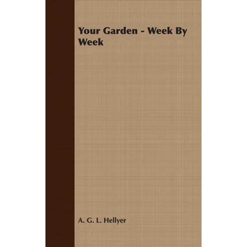 Your Garden - Week By Week - Paperback