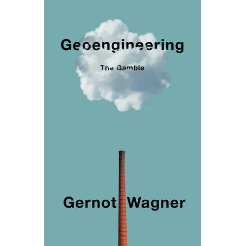 Geoengineering: The Gamble - Paperback